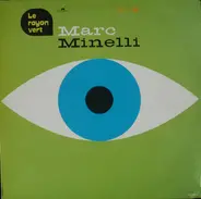 Marc Minelli - Le Rayon Vert