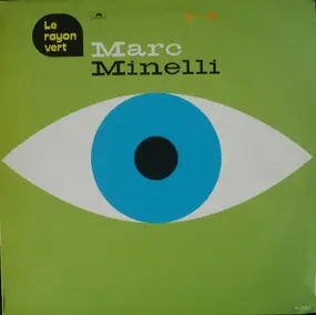 Marc Minelli - Le Rayon Vert