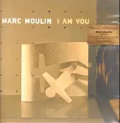 Marc Moulin - I Am You
