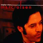 Marc Olsen - Brighter When