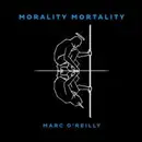 CD - Marc O'Reilly - Morality Mortality - Digipak