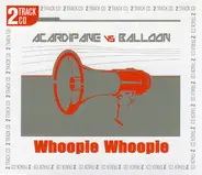 Marc Acardipane Vs DJ Balloon - Whoopie Whoopie