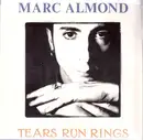 7inch Vinyl Single - Marc Almond - Tears Run Rings