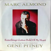 7inch Vinyl Single - Marc Almond With Special Guest Star Gene Pitney - Something's Gotten Hold Of My Heart