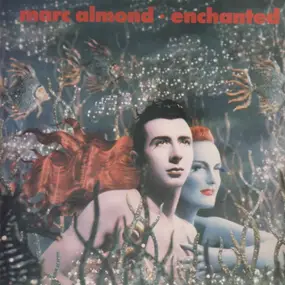 Marc Almond - Enchanted