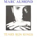 7inch Vinyl Single - Marc Almond - Tears Run Rings