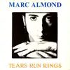 12inch Vinyl Single - Marc Almond - Tears Run Rings