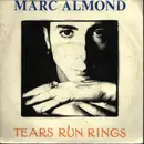 7inch Vinyl Single - Marc Almond - Tears Run Rings