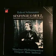 Schumann - Sinfonie G-moll - Ouvertüre, Scherzo Und Finale E-dur, Op. 52