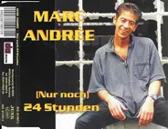 Marc Andrée - (Nur Noch) 24 Stunden