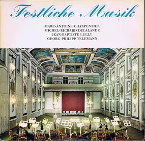 Marc-Antoine Charpentier - Festliche Musik