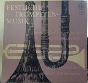 LP - Marc Antoine Charpentier , Michel Richard Delalande , Jean-Baptiste Lully , Georg Philipp Telemann - Festliche Trompetenmusik
