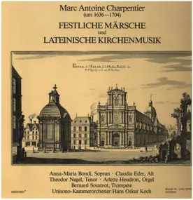Marc-Antoine Charpentier - Festliche Märsche und Lateinische Kirchenmusik