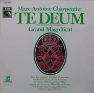 Marc Antoine Charpentier / Louis Martini - Te Deum - Grand Magnificat