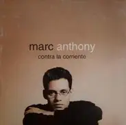Marc Anthony - Contra la Corriente