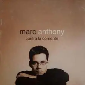 Marc Anthony - Contra la Corriente