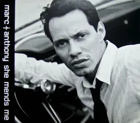 Marc Anthony - She Mends Me