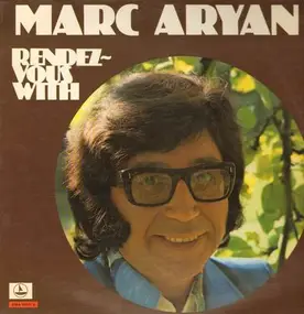 marc aryan - Rendez-Vous With Marc Aryan