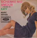 7inch Vinyl Single - Marc Aryan - Schenke Mir Amour