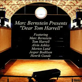 Marc Bernstein - Marc Bernstein Presents "Dear Tom Harrell"