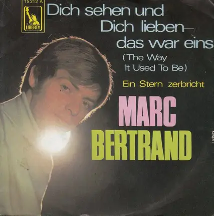 Marc Bertrand - Dich Sehen Und Dich Lieben - Das War Eins (The Way It Used To Be)