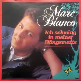 Marc Bianco - Ich schwing in meiner Hängematte / Wir seh'n uns wieder