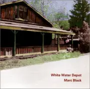 CD - Marc Black - White Water Depot