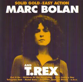 Marc Bolan & T. Rex - Solid Gold • Easy Action