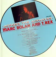 Marc Bolan And T.Rex - Across The Airwaves