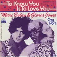 Marc Bolan & Gloria Jones - To Know You Is To Love You