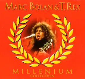 Marc Bolan & T. Rex - Millenium Collection