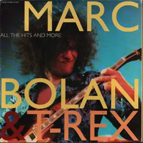 Marc Bolan & T. Rex - All The Hits And More