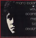 LP - Marc Bolan - You Scare Me To Death - Gatefold With Booklet
