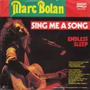7inch Vinyl Single - Marc Bolan - Sing Me A Song