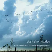 Marc Brenken - Christian Kappe Quartett - Eight Short Stories