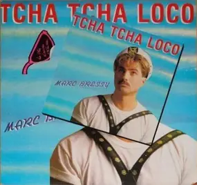 Marc Bressy - Tcha Tcha Loco