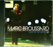 Marc Broussard - Must Be The Water