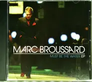 Marc Broussard - Must Be The Water