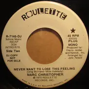 Marc Christopher - Never Want To Lose This Feeling