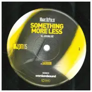 Marc Depulse - Something More Less