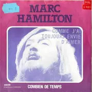 7inch Vinyl Single - Marc Hamilton - Comme J'Ai Toujours Envie D'Aimer / Combien De Temps