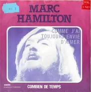 Marc Hamilton - Comme J'Ai Toujours Envie D'Aimer / Combien De Temps