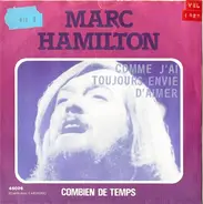 Marc Hamilton - Comme J'Ai Toujours Envie D'Aimer / Combien De Temps