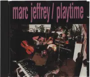 CD - Marc Jeffrey - Playtime