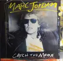 7inch Vinyl Single - Marc Jordan - Catch The Moon (Remix)