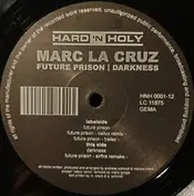 Marc La Cruz - Future Prison / Darkness
