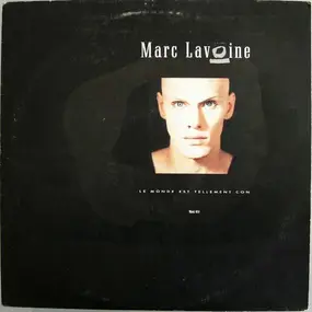 Marc Lavoine - Le Monde Est Tellement Con