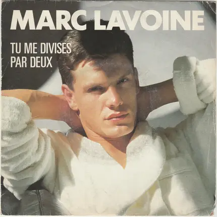 Marc Lavoine - Tu Me Divises Par Deux