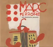 Marc Perrone - Son Éphémère Passion