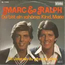 7inch Vinyl Single - Marc & Ralph - Du Bist Ein Schönes Kind, Marie